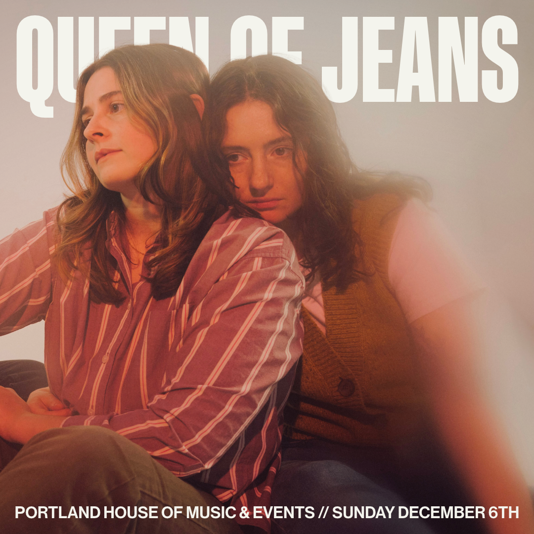 Queen of Jeans TicketsPortland House of Music and Events // Portland, ME